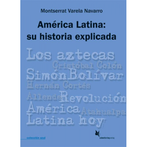 Montserrat Varela Navarro - América Latina: su historia explicada