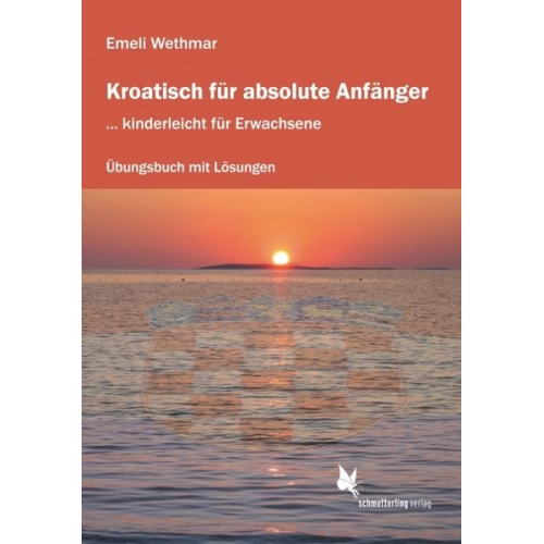 Emeli Wethmar - Kroatisch für absolute Anfänger. Übungsheft