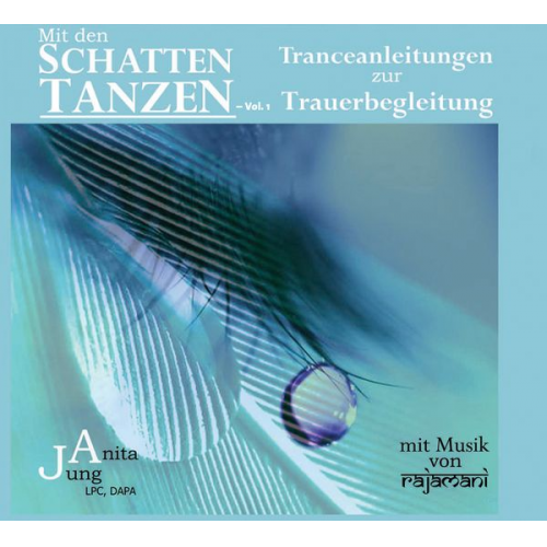 Anita Jung - Mit den Schatten tanzen - Vol. 1