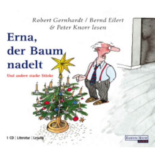 Robert Gernhardt - Erna, der Baum nadelt