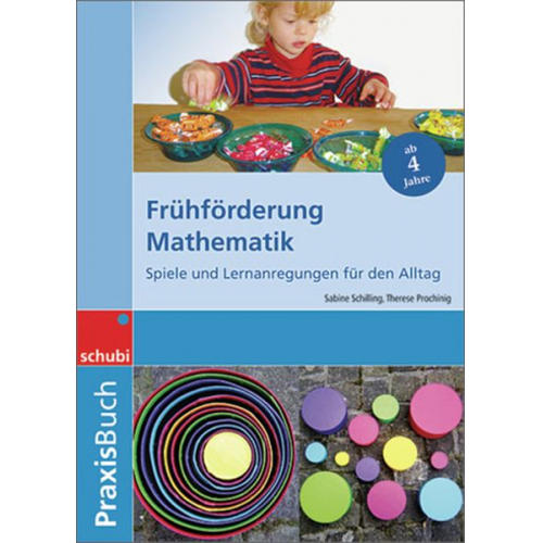 Therese Prochinig Sabine Schilling - Frühförderung Mathematik Praixsbuch