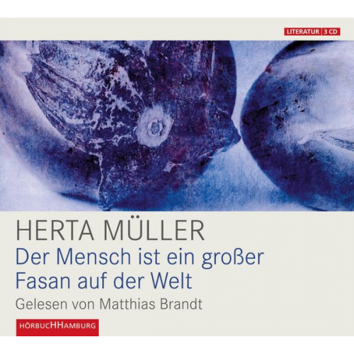 Herta Müller - Der Mensch ist ein großer Fasan auf der Welt