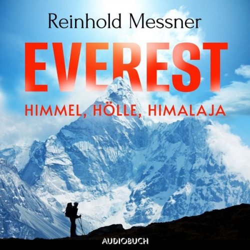 Reinhold Messner - Everest - Himmel, Hölle, Himalaja