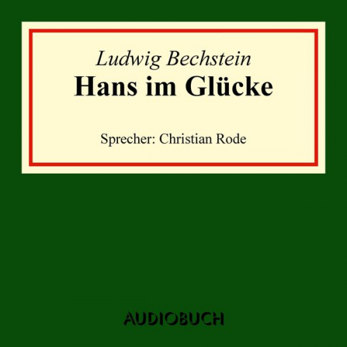 Ludwig Bechstein - Hans im Glücke