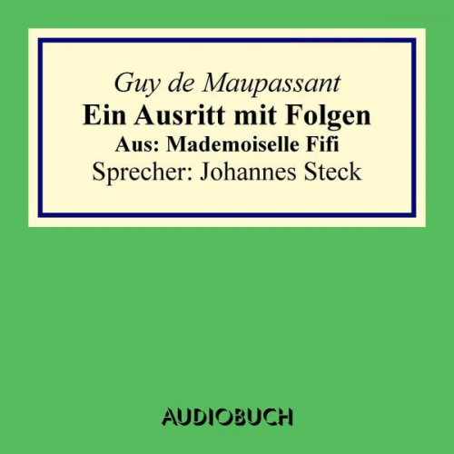 Guy de Maupassant - Ein Ausritt mit Folgen. Aus: Mademoiselle Fifi