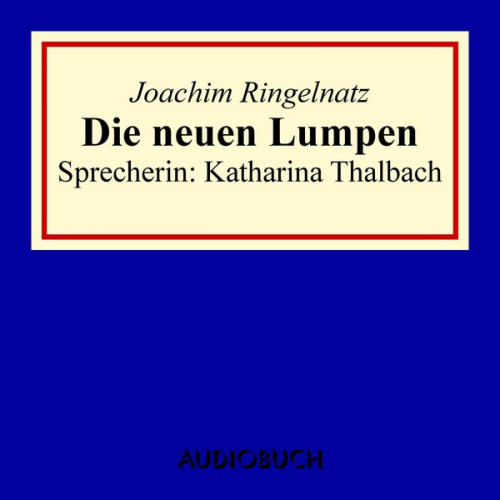 Joachim Ringelnatz - Die neuen Lumpen