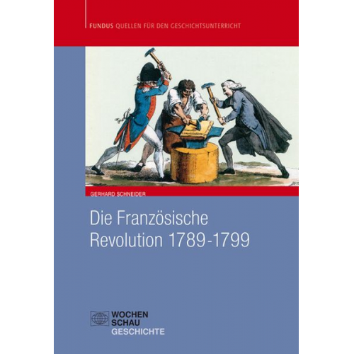 Gerhard Schneider - Die Französische Revolution 1789 - 1799