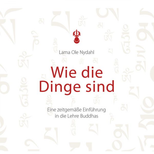 Ole Nydahl - Wie die Dinge sind