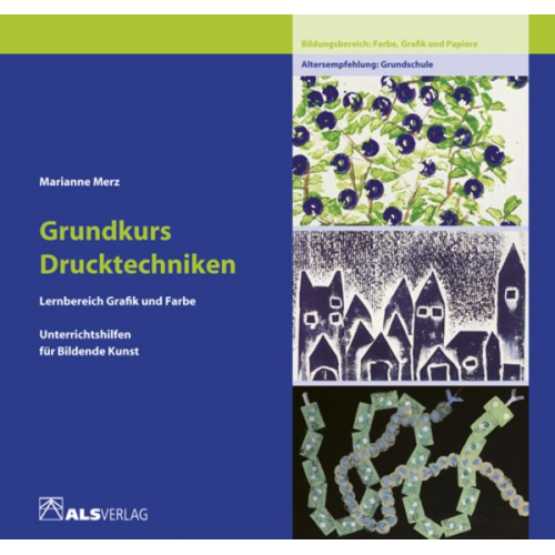 Marianne Merz - Grundkurs Drucktechniken