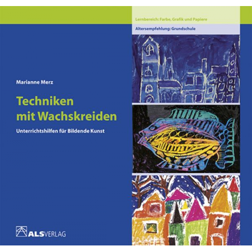 Marianne Merz - Techniken mit Wachskreiden