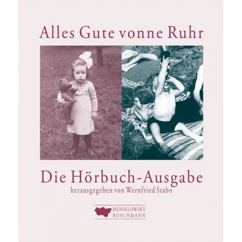 Wernfried Stabo Werner Boschmann Harald Wilde Thomas Althoff - Alles Gute vonne Ruhr. Das Hörbuch für zum Schenken