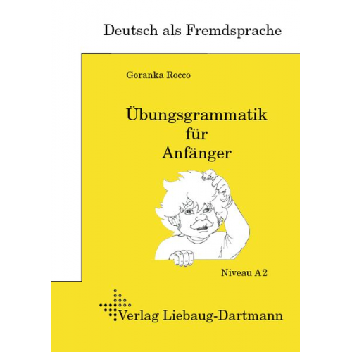 Goranka Rocco - DSH-Prüfungstraining. Übungsgrammatik für Anfänger