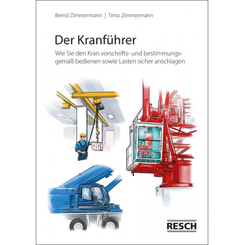 Bernd Zimmermann Timo Zimmermann - Der Kranführer