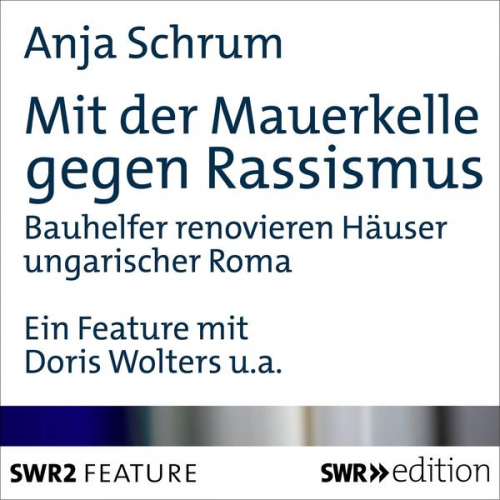 Anja Schrum - Mit der Mauerkelle gegen Rassismus