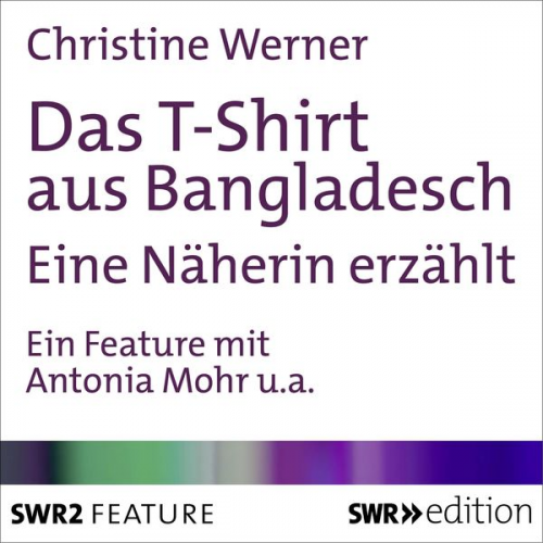 Christine Werner - Das T-Shirt aus Bangladesch