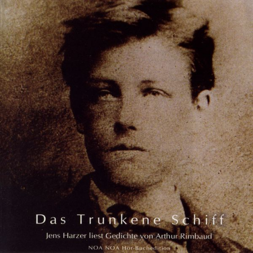 Arthur Rimbaud - Das Trunkene Schiff