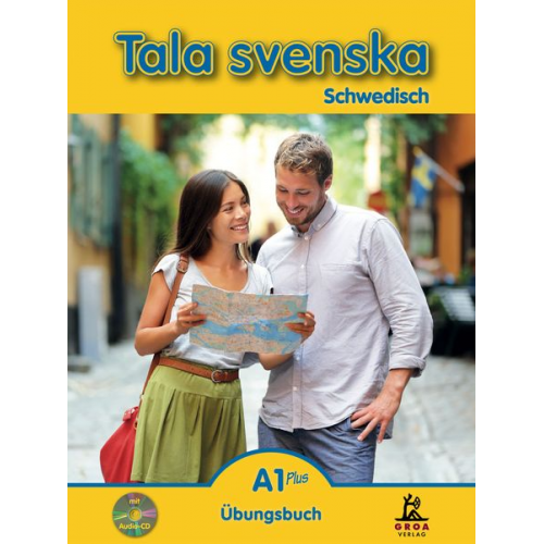 Erbrou Olga Guttke - Tala svenska Schwedisch A1 Plus. Übungsbuch