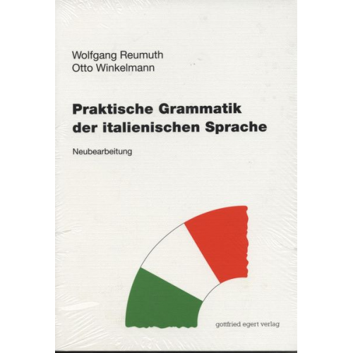 Wolfgang Reumuth Otto Winkelmann - Praktische Grammatik der italienischen Sprache