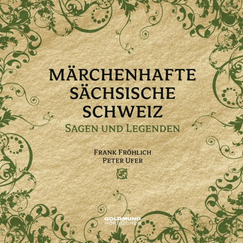 Frank Fröhlich Alfred Meiche Edwin Bormann Peter Ufer - Märchenhafte Sächsische Schweiz