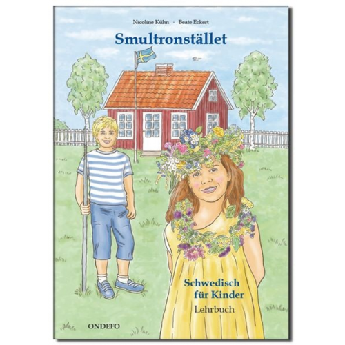 Nicoline Kühn - Lehrbuch Smultronstället 1 - Schwedisch für Kinder - Das zugehörige Lehrbuch zum Lehrwerk Smultronstället 1 - Schwedisch für Kinder