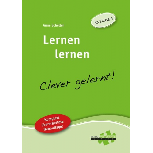 Anne Scheller - Lernen lernen - clever gelernt. Ab Klasse 4