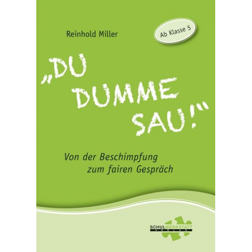 Reinhold Miller - Miller, R: "Du dumme Sau!"