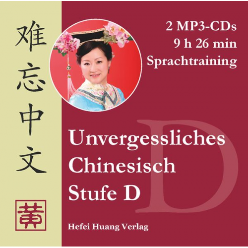 Hefei Huang Dieter Ziethen - Unvergessliches Chinesisch, Stufe D