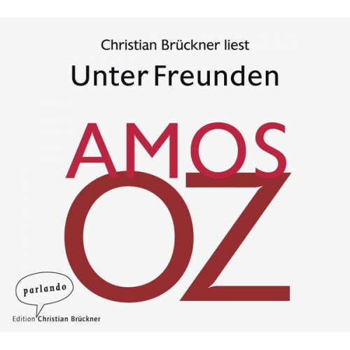 Amos Oz - Unter Freunden