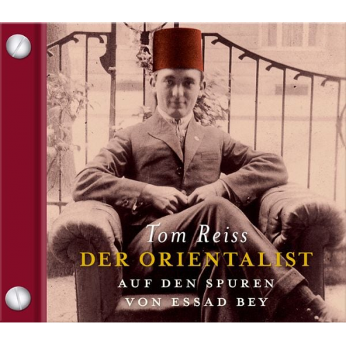 Tom Reiss - Der Orientalist