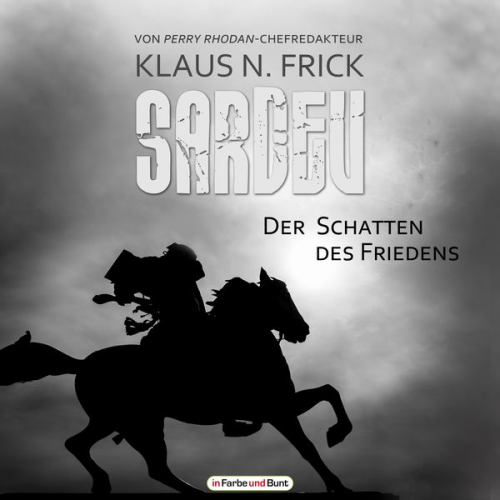 Klaus N. Frick - Sardev - Der Schatten des Friedens