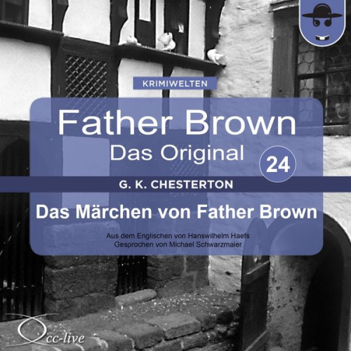 Gilbert Keith Chesterton Hanswilhelm Haefs - Das Märchen von Father Brown