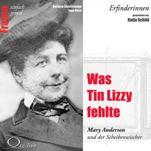 Barbara Sichtermann Ingo Rose - Was Tin Lizzy fehlte - Mary Anderson und der Scheibenwischer