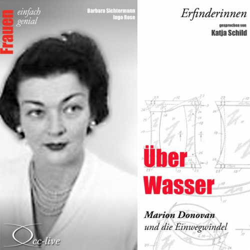 Barbara Sichtermann Ingo Rose - Über Wasser - Marion Donovan und die Einwegwindel