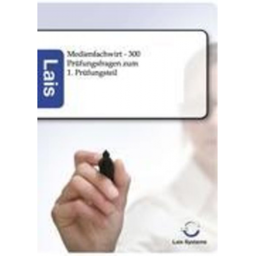 Sarastro GmbH - Medienfachwirt - 300 Prüfungsfragen zum 1. Prüfungsteil