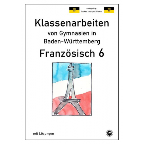 Monika Arndt - Arndt, M: Franzöisch 6 (nach À plus! 1) Klassenarbeiten