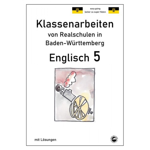 Monika Arndt - Englisch 5, Klassenarbeiten von Realschulen in Baden-Württembert mit Lösungen