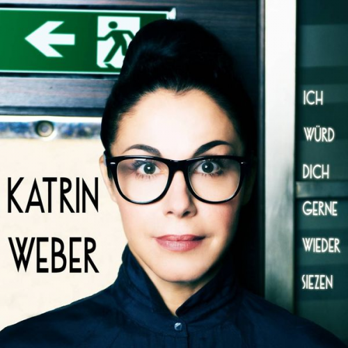 Katrin Weber - Ich würd' dich gerne wieder siezen