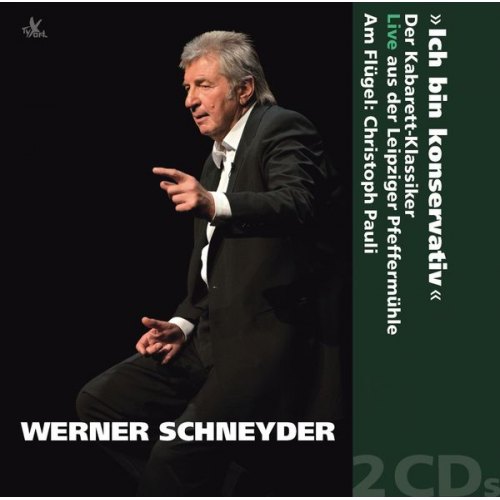 Werner Schneyder - Werner Schneyder: Ich bin konservativ