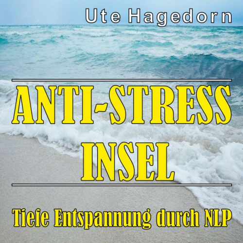 Ute Hagedorn - Anti-Stress Insel