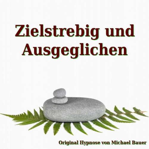 Michael Bauer - Zielstrebig und Ausgeglichen