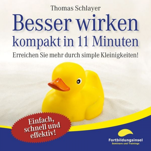 Thomas Schlayer - Besser wirken - kompakt in 11 Minuten