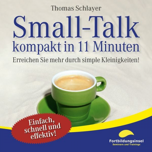 Thomas Schlayer - Small-Talk - kompakt in 11 Minuten