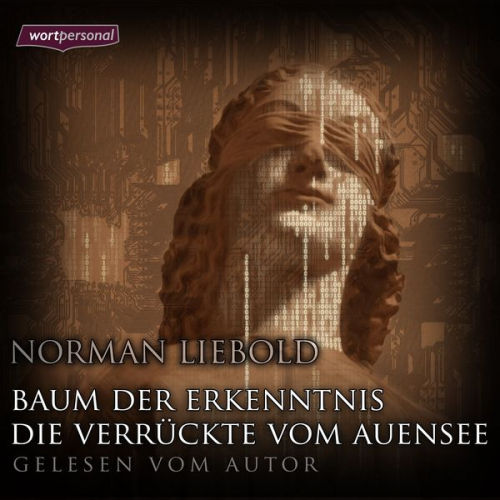 Norman Liebold - Baum der Erkenntnis & Die Verrückte vom Auensee