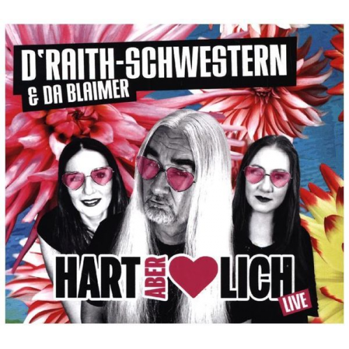 D'Raith-Schwestern Blaimer - Hart Aber Herzlich