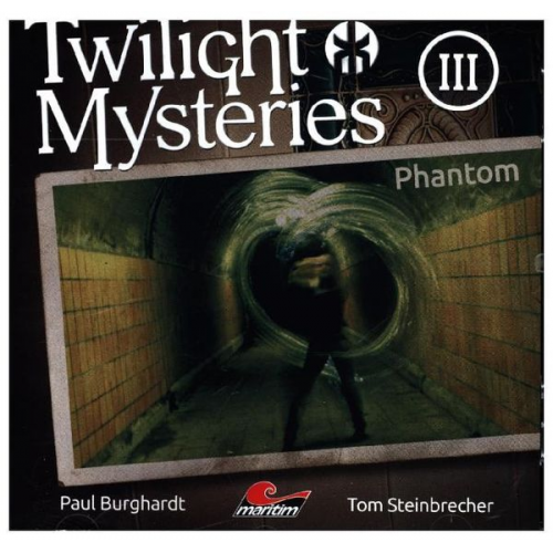 Paul Burghardt - Twilight Mysteries: PHANTOM Folge 03