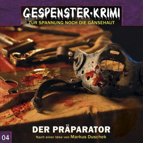 Markus Duschek - Gespenster-Krimi 4: Der Präparator