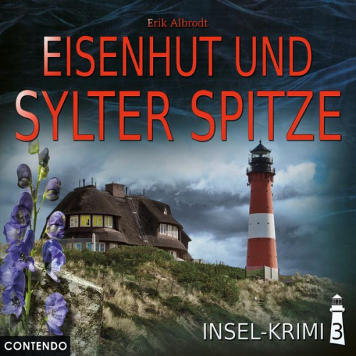 Erik Albrodt - Insel-Krimi 3: Eisenhut und Sylter Spitze