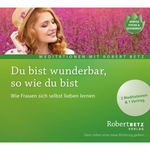 Robert Betz - Du bist wunderbar so wie du bist - Meditations-CD