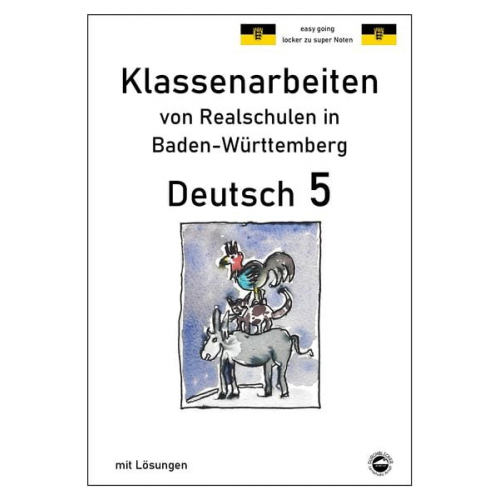 Monika Arndt - Deutsch 5, Klassenarbeiten von Realschulen aus Baden-Württemberg mit Lösungen