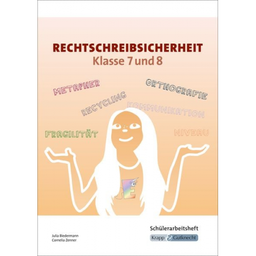 Julia Biedermann - Rechtschreibsicherheit Klasse 7 und 8 - Schülerarbeitsheft